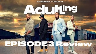 Adulting Episode 2 Review Showmax Series 2023  South African Series [upl. by Dranyam]