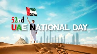 52nd UAE National Day 2023  Happy 52nd UAE National Day [upl. by Animsay]