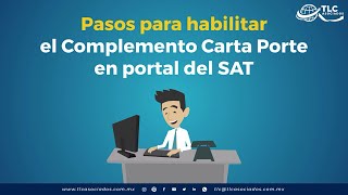 Pasos para habilitar el Complemento Carta Porte en el Portal del SAT [upl. by Alyal]