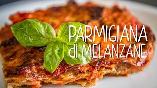 PARMIGIANA DI MELANZANE  Ricetta [upl. by Carvey]