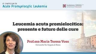 Leucemia acuta promielocitica presente e futuro delle cure [upl. by Seiter]