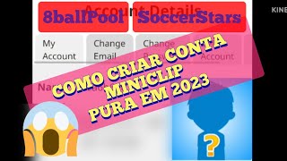 🎱⚽👍COMO CRIAR CONTA MINICLIP PURA EM PLENO 2023⚽🎱✌️ [upl. by Scriven790]