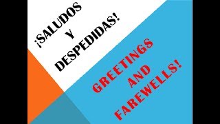 Greetings and Farewells in Spanish Spanish Vocabulary  Hello amp Goodbye in Spanish [upl. by Aynat]