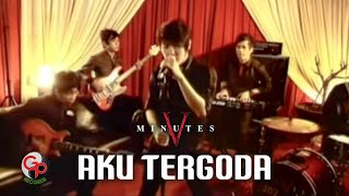 Five Minutes  Aku Tergoda Official Music Video [upl. by Abe831]