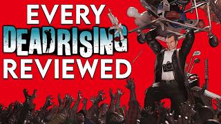 I Reviewed EVERY Dead Rising Game  Full Series Retrospective [upl. by Latif87]