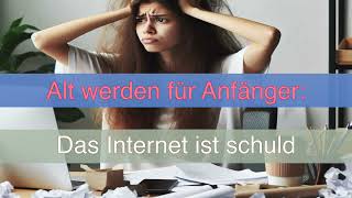 Das Internet ist schuld  Alt werden für Anfänger 14 Podcast [upl. by Eicnan305]