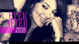 Bonnie Bailey  Ever After [upl. by Alleul]