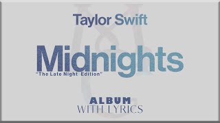 Taylor Swift Midnights quotThe Late Night Editionquot Album Playlist with Lyrics [upl. by Spiegel307]