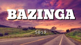 BAZINGA  SB19 LYRICS [upl. by Endor]