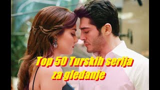 50 Najboljih Turskih serija  The best 50 Turkish series [upl. by Sesiom314]