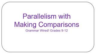 134 Parallelism with Making Comparisons [upl. by Nytsirhc]