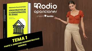 Tema 1  Parte 3 Derecho Administrativo General  Administrativos del Estado  Volumen 2 [upl. by Amron]