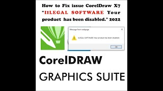 How to Fix issue CorelDraw X7  IlLEGAL SOFTWARE   Your product has been disabled  2022 [upl. by Lamont698]