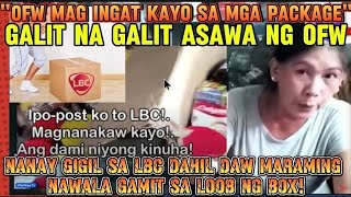 PAALALA SA MGA OFW NA MAG INGAT KAYO SA IPAPADALADAHIL DATING OFW GIGIL NA GIGIL SA LBC [upl. by Sarkaria345]