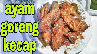 resep ayam goreng kecap [upl. by Consuela949]