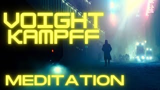 MINDFULNESS  VoightKampff Test  Bladerunner Meditation  sounds to relax [upl. by Icat]