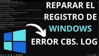 COMO REPARAR EL REGISTRO DE WINDOWS  ERROR CBSLOG  SOLUCION [upl. by Ennairda]