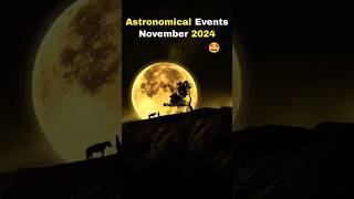 Astronomical Events November 2024 🤩 astronomical event november 2024 [upl. by Akkimat117]