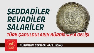 Şedadiler Revadiler Salariler Kürdistan Dersleri  8  2  İbrahim Halil Baran  PAKURD Akademi [upl. by Ever]