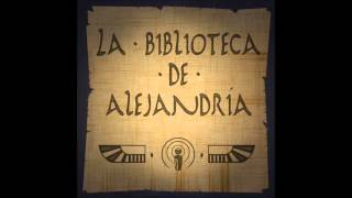 Podcast La Biblioteca de Alejandría episodio 1 [upl. by Namaan]