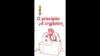 El principito y el cryptobro [upl. by Daveen7]