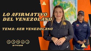 1ERA EDICIÓN DE LO AFIRMATIVO DEL VENEZOLANO SER VENEZOLANO [upl. by Kono619]