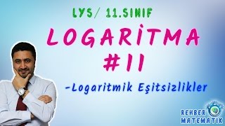 11Logaritmik Eşitsizlikler Üstel ve Logaritmik FonksiyonlarKonu Anlatım ve Soru Çözümü [upl. by Lledrac]