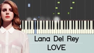 Lana Del Rey  Love  Piano Cover  Tutorial [upl. by Knepper424]