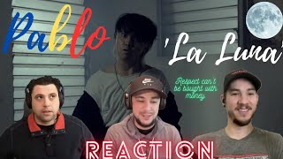 PABLO  REACTION  La Luna Official MV [upl. by Yrogreg225]