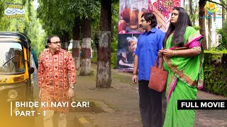 Bhide Ki Nayi Car I FULL MOVIE  Part 1  Taarak Mehta Ka Ooltah Chashmah Ep 3529 to 3531 [upl. by Petronia]