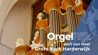 Gert van Hoef over het orgel in de Grote Kerk in Harderwijk  OrgelRijk  RD [upl. by Douglas]