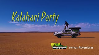 a Kalahari Party  Ironvan Adventures [upl. by Rudelson]