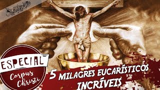 5 MILAGRES EUCARÍSTICOS INCRÍVEIS [upl. by Razaile]