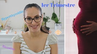 Grossesse I Mon 1er trimestre Hyperthyroïdie nausées… [upl. by Susan]