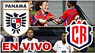 PANAMÁ VS COSTA RICA EN VIVO HOY PARTIDO FINAL FEMENINA SUB17 DE TORNEO UNCAF [upl. by Melonie]