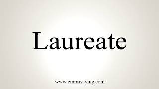 How To Pronounce Laureate [upl. by Drarrej]