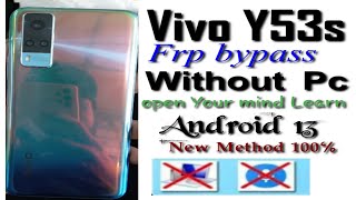 Vivo Y53s Frp Bypass Without pc All vivo Phone Frp bypass Android 13 100 working method 2023 [upl. by Doe]