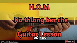 HOM  Ka thlang ber che Guitar LessonPerhdan [upl. by Hartill228]