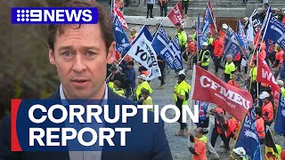 CFMEU caught in cycle of lawlessness report finds  9 News Australia [upl. by Judye]