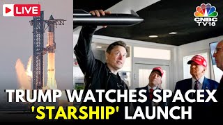 LIVE Trump Vows Expanding Space Exploration During SpaceX Starship Rocket Launch  Elon Musk  N18G [upl. by Yelrehs]