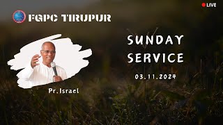 SUNDAY SERVICE  03112024  FGPC TIRUPPUR [upl. by Annaoy]