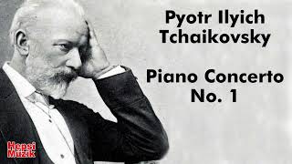 Tchaikovsky  Piano Concerto No 1  Classical Music [upl. by Nahij]