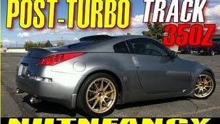 quot350Z POSTTurbo TRACK Performancequot by Nutnfancy [upl. by Yde35]