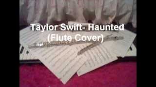 Taylor Swift Haunted Flute Cover [upl. by Loralie]