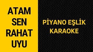 Atam Sen Rahat Uyu Piyano Eşlik  Karaoke quotDo Tonundaquot [upl. by Barnard676]