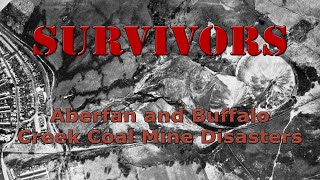 Survivors  Aberfan and Buffalo Creek Coal Mine Disasters [upl. by Rehoptsirhc]