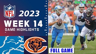 Detroit Lions vs Chicago Bears Week 14 FULL GAME 121023  NFL Highlights Today [upl. by Arabrab]