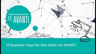 10 Experten Tipps für Ihre Arbeit mit AVANTI 2021 [upl. by Remliw775]