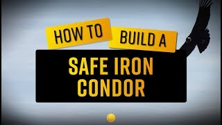 How To Build a Safe Iron Condor [upl. by Gena563]