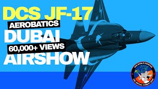 DCS JF17 Block 3  Dubai International Air Show 2023  Demo  DAS 2023 [upl. by Marna248]